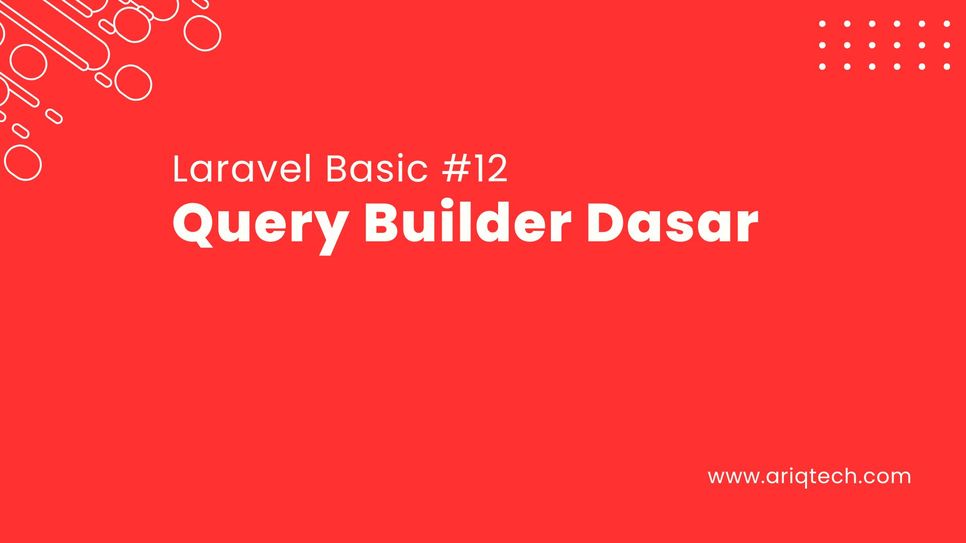 Tutorial Laravel #12: Query Builder Dasar